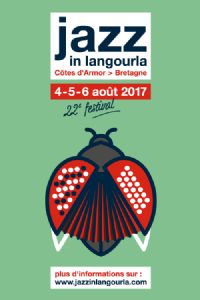 22e Festival jazz in Langourla. Du 4 au 6 août 2017 à Langourla. Cotes-dArmor.  19H00